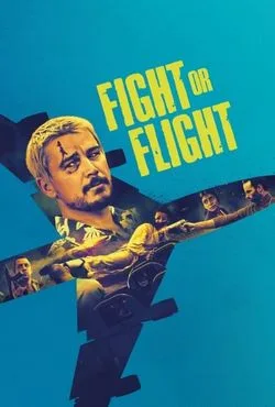 دانلود فیلم Fight or Flight 2025 (جنگ یا پرواز)